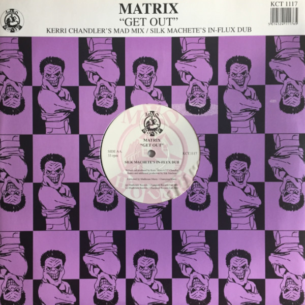 Matrix - Get Out | Madhouse Records (KCT.1117) - main