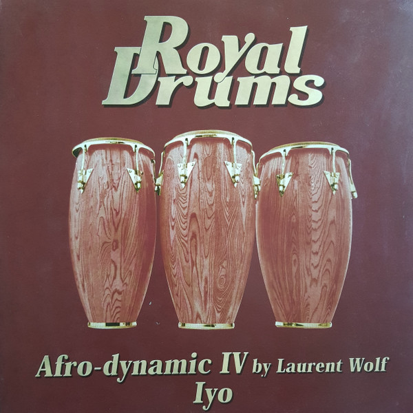 Afro-Dynamic IV By Laurent Wolf - Iyo | Royal Drums (DRUM sp 005)