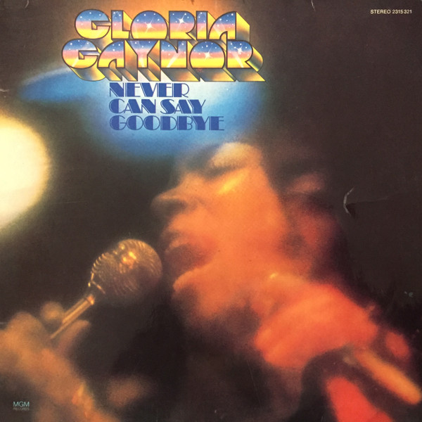Gloria Gaynor - Never Can Say Goodbye | MGM Records (2315 321)