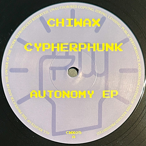 Cypherphunk - Autonomy EP | Chiwax (CWX05)