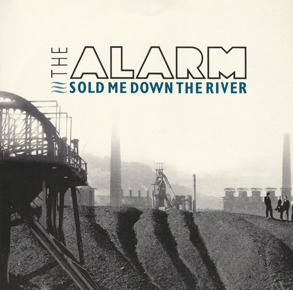 The Alarm - Sold Me Down The River | I.R.S. Records (EIRST 123)
