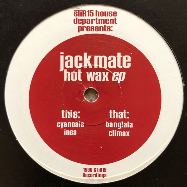 Jackmate - Hot Wax EP | STIR15 Recordings (STiR- 152)