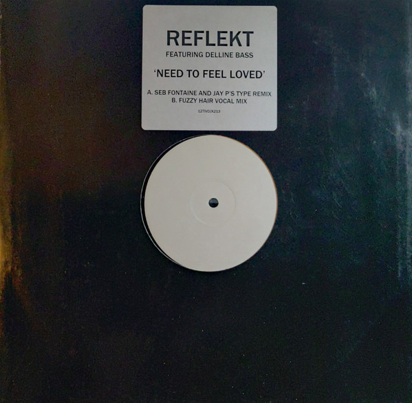 Reflekt Featuring Delline Bass - Need To Feel Loved | Positiva (12TIVDJX213)