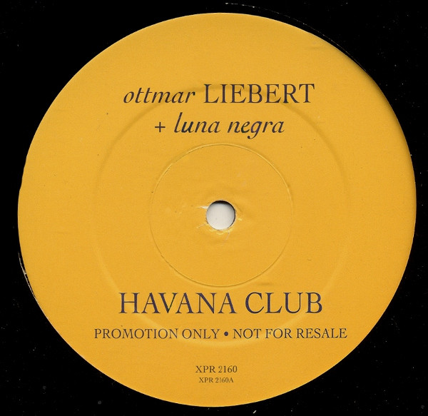 Ottmar Liebert And Luna Negra - Havana Club | Epic (XPR 2160) - 2