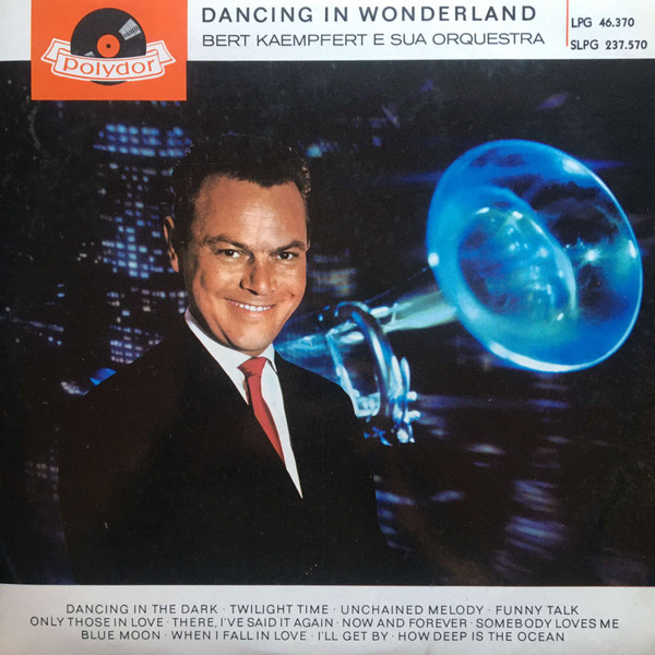 Bert Kaempfert & His Orchestra - Dancing In Wonderland | Polydor (SLPG 237.570)