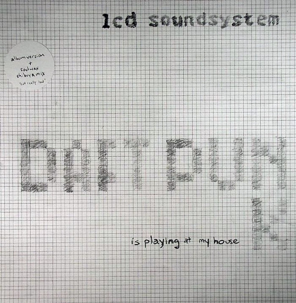 LCD Soundsystem - Daft Punk Is Playing At My House | DFA (dfaemi 2143)