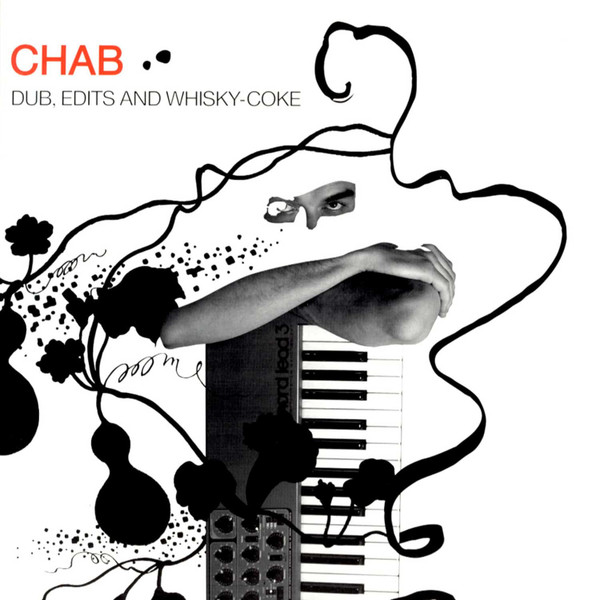 Chab - Dub, Edits And Whisky-Coke | Saw Recordings (SAW1002) Chab - Dub, Edits And Whisky-Coke | Saw Recordings (SAW1002)