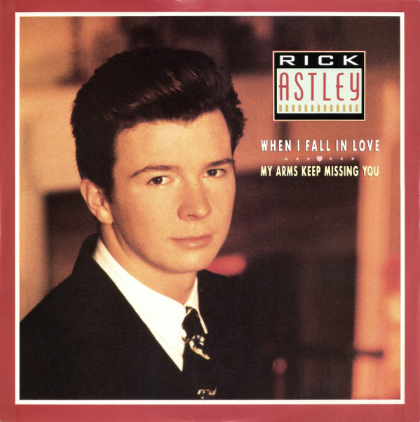 Rick Astley - When I Fall In Love / My Arms Keep Missing You | RCA (PT 41684) - main