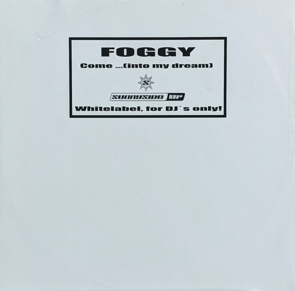 Foggy - Come... (Into My Dream) | Sunnyside Up (SUN 0064-12)