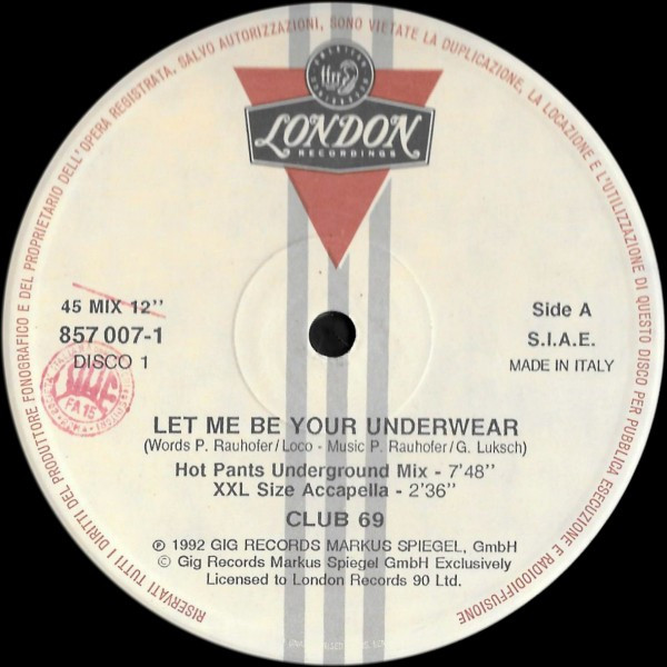 Club 69 - Let Me Be Your Underwear | London Records (857005-1) Club 69 - Let Me Be Your Underwear | London Records (857005-1)