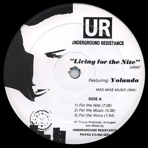 Underground Resistance Featuring Yolanda Reynolds - Living For The Nite | Underground Resistance (UR007) Underground Resistance Featuring Yolanda Reynolds - Living For The Nite | Underground Resistance (UR007)