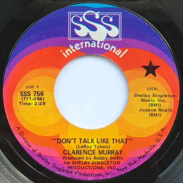 Clarence Murray - Don't Talk Like That | SSS International (SSS 756)