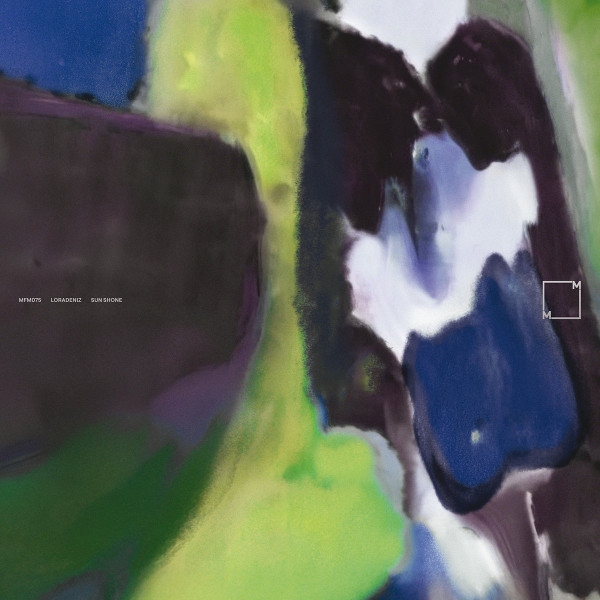 Loradeniz - SUN SHONE | Music From Memory (MFM075)