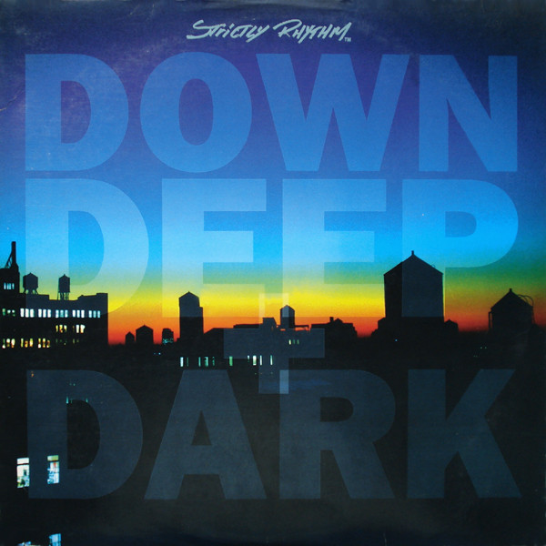 Various - Down, Deep & Dark | Strictly Rhythm (SR318 LP)