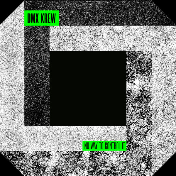 DMX Krew - No Way To Control It | Shipwrec (SHIPLP010) - main