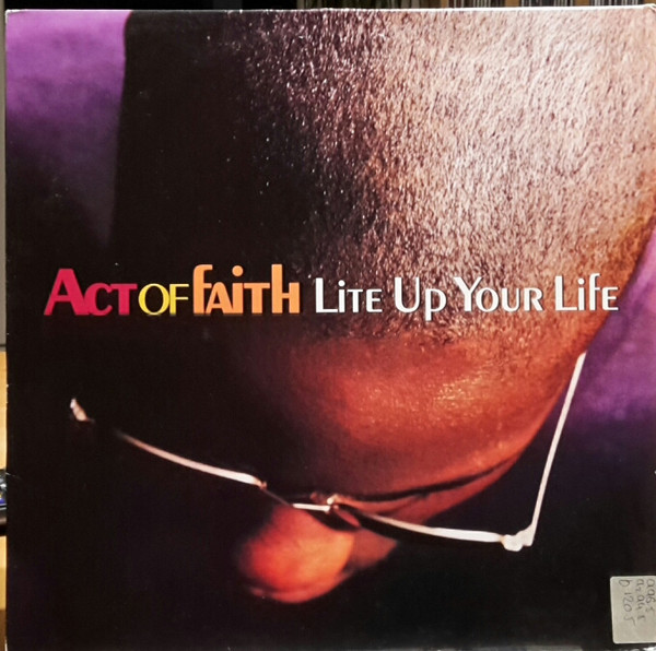 Act Of Faith - Lite Up Your Life | 4th & Broadway (12BRW 306) - main Act Of Faith - Lite Up Your Life | 4th & Broadway (12BRW 306) - main
