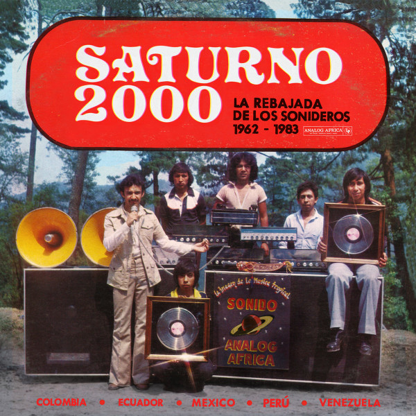 Various - Saturno 2000 - La Rebajada De Los Sonideros 1962​-​1983 | Analog Africa (AALP 094) - main