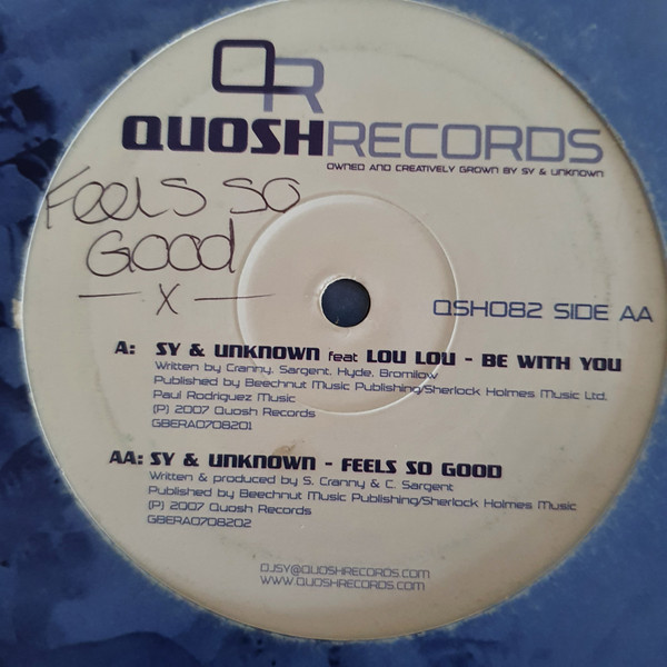 Sy & Unknown Feat Lou Lou / Sy & Unknown - Be With You / Feels So Good | Quosh Records (QSH082)