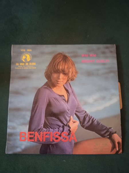 Benfissa - Wai Wai / Beghit Ouelfi | La Voix Du Globe (VDG 2652)