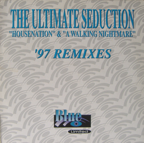 The Ultimate Seduction - Housenation / A Walking Nightmare - (97 Remixes) | Blue Limited (Bl-1006)