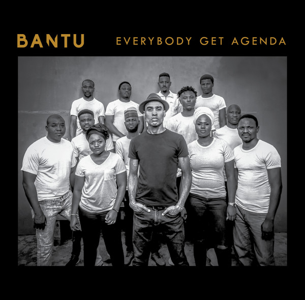Bantu - Everybody Get Agenda | Soledad Productions Ltd (none)