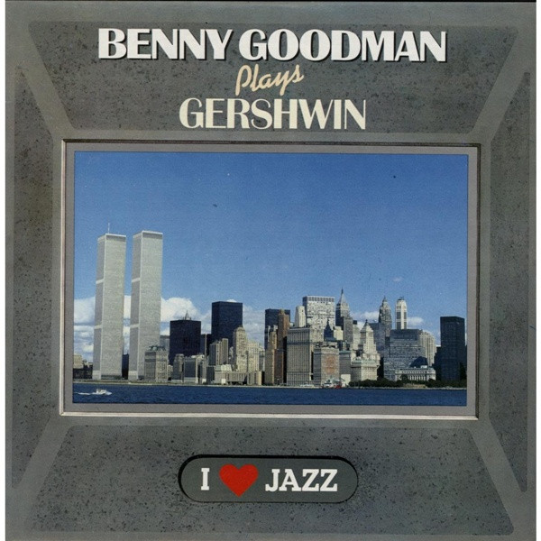 Benny Goodman - Benny Goodman Plays Gershwin | CBS (CBS 21064)