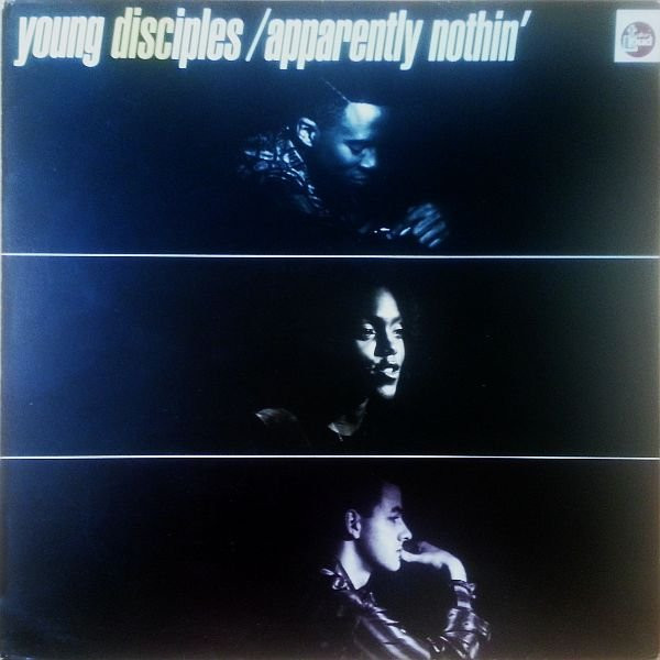 Young Disciples - Apparently Nothin' | Talkin' Loud (TLKX 5) - main