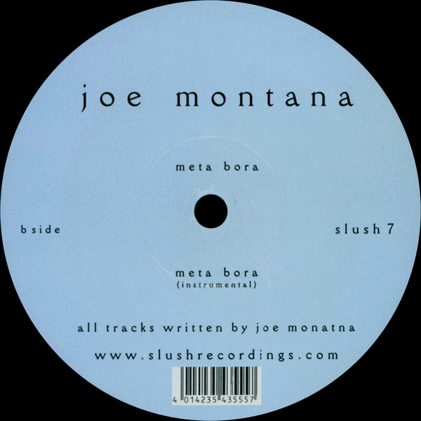 Joe Montana - Dynamic Force / Meta Bora | Slush Recordings (slush 7) - 2