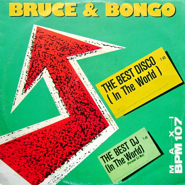 Bruce & Bongo - The Best Disco (In The World) / The Best DJ (In The World) | Geil Records (6.20744)