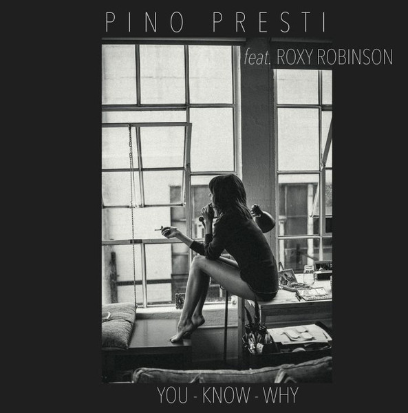 Pino Presti Feat. Roxy Robinson - You Know Why | Best Record Italy (BST-X027)