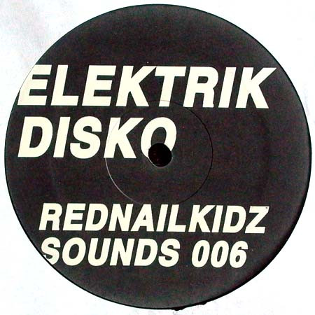 Rednail Kidz - Elektrik Disko | Sounds. (SOUNDS 006) - main