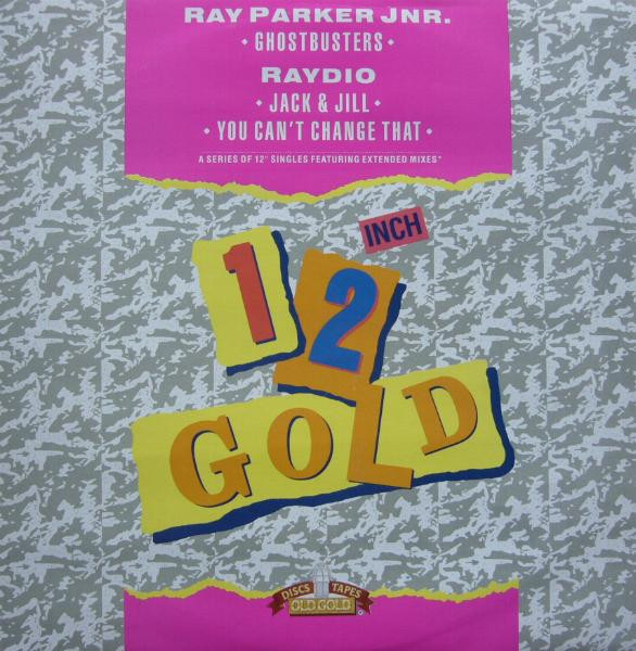 Ray Parker Jnr. / Raydio - Ghostbusters / Jack & Jill / You Can't Change That | Old Gold (OG 4041)