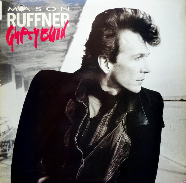 Mason Ruffner - Gypsy Blood | CBS Associated Records (FZ 40601)