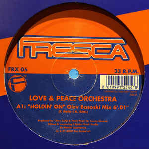 Love & Peace Orchestra - Holdin' On | Fresca (FRX 05) - 3 Love & Peace Orchestra - Holdin' On | Fresca (FRX 05) - 3