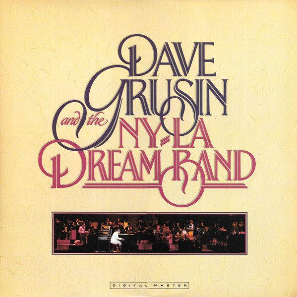 Dave Grusin And The NY-LA Dream Band - Dave Grusin And The N.Y. / L.A. Dream Band | GRP (GRP-A-1001)
