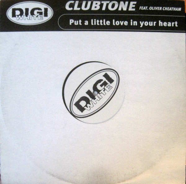 Clubtone Feat. Oliver Cheatham - Put A Little Love In Your Heart | Digi White (DIGI 024-12)