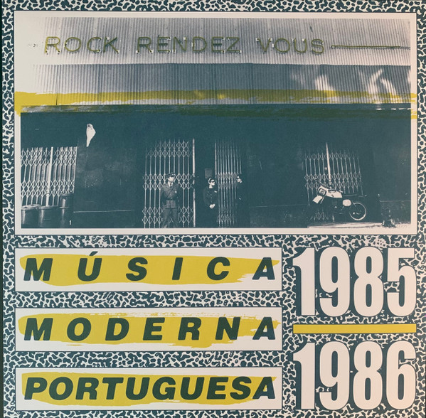 Various - Rock Rendez Vous: M​ú​sica Moderna Portuguesa 1985​-​1986 | Dark Entries (DE-307)