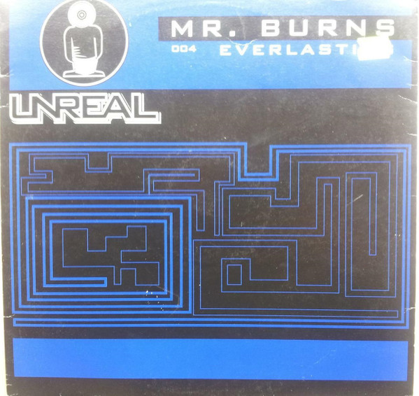 Mr. Burns - Everlasting | Unreal (UNR 004-12)
