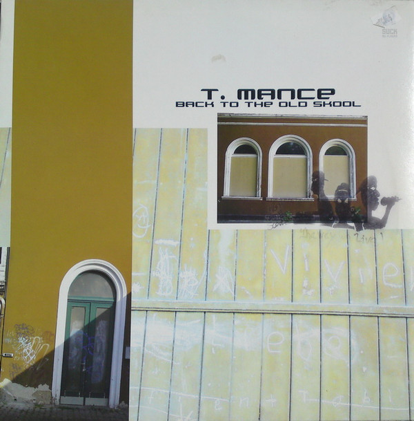 T. Mance - Back To The Old Skool | Suck Me Plasma (SUCK 124-12)