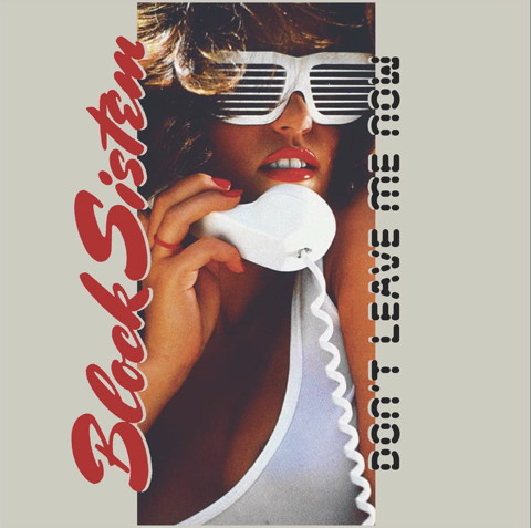 Block Sistem - Don't Leave Me Now | Best Record Italy (BST-X050)