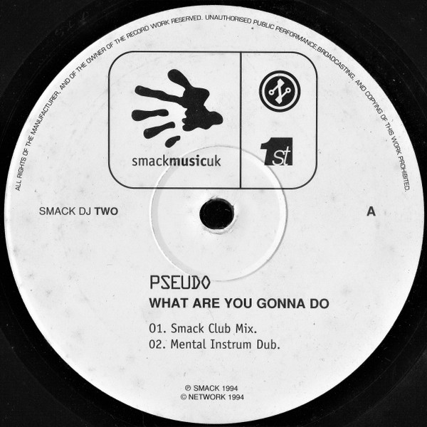 Pseudo - What Are You Gonna Do | Smack Music UK (SMACK DJ TWO)