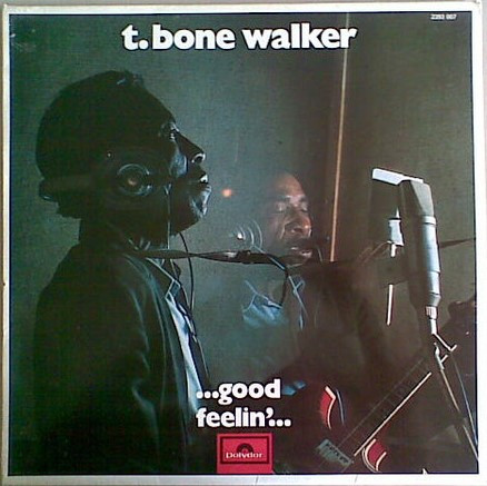 T-Bone Walker - ... Good Feelin' ... | Polydor (2393 007)