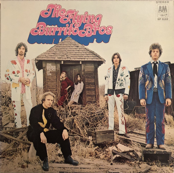 The Flying Burrito Bros - The Gilded Palace Of Sin | A&M Records (SP 3122) The Flying Burrito Bros - The Gilded Palace Of Sin | A&M Records (SP 3122)