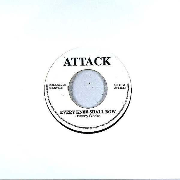 Johnny Clarke - Every Knee Shall Bow | Attack (ATT003) - main