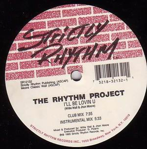 The Rhythm Project - I'll Be Lovin U / Cum On | Strictly Rhythm (SR12132)