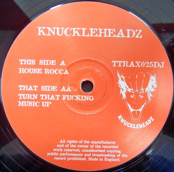 Knuckleheadz - House Rocca / Turn That Fucking Music Up | Tripoli Trax (TTRAX025DJ)