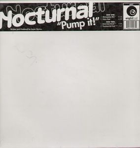 Nocturnal - Pump It | Eightball Records (EB 97) Nocturnal - Pump It | Eightball Records (EB 97)