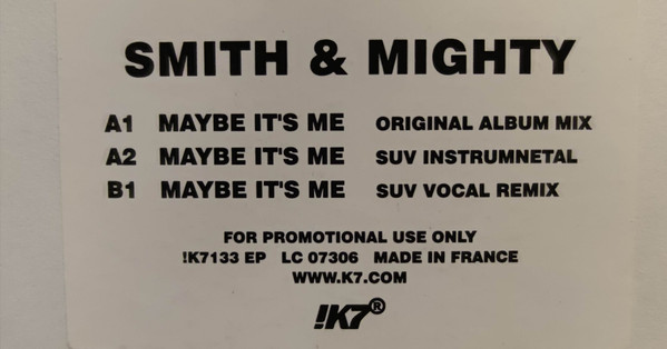 Smith & Mighty - Maybe It's Me | !K7 Records (!K7133 EP)