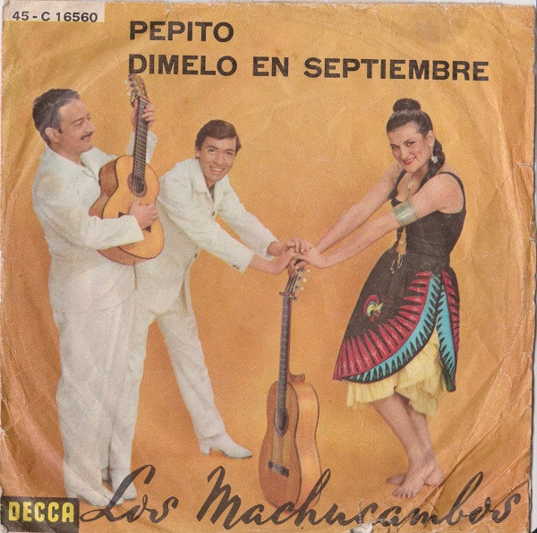 Los Machucambos - Pepito / Dimelo En Septiembre | Decca (45 - C 16560)