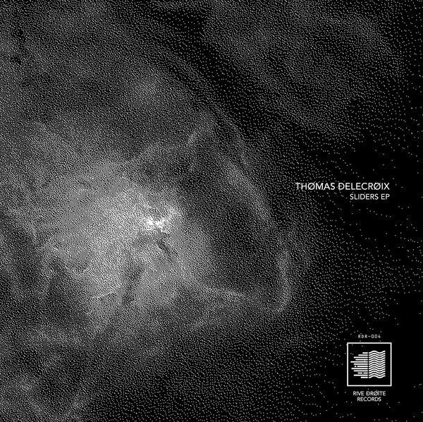 Thomas Delecroix - Sliders EP | Rive Droite Records (RDR004)